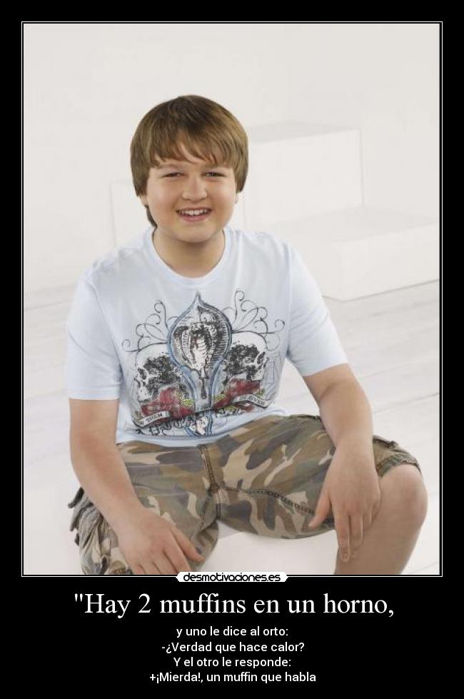 Hay 2 muffins en un horno, -