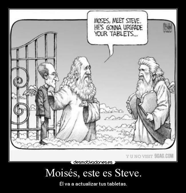 Moisés, este es Steve. - Él va a actualizar tus tabletas.