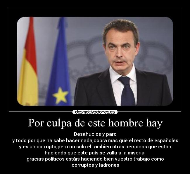 Por culpa de este hombre hay - 