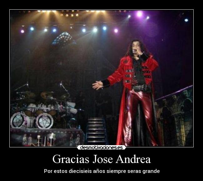 Gracias Jose Andrea - Por estos diecisieis años siempre seras grande