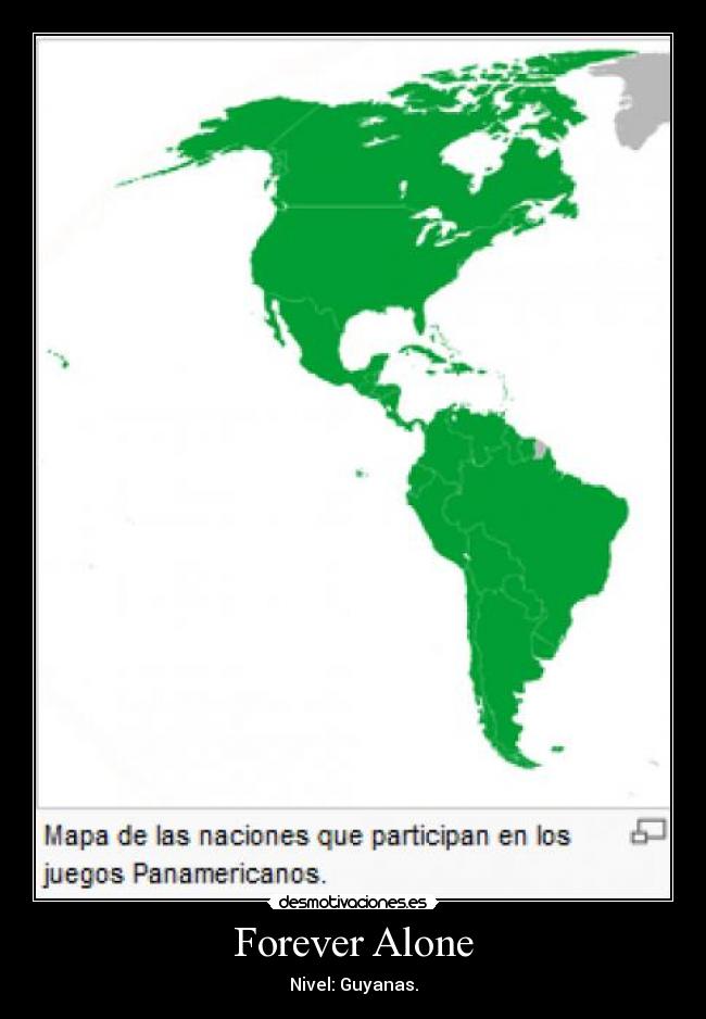 Forever Alone - Nivel: Guyanas.