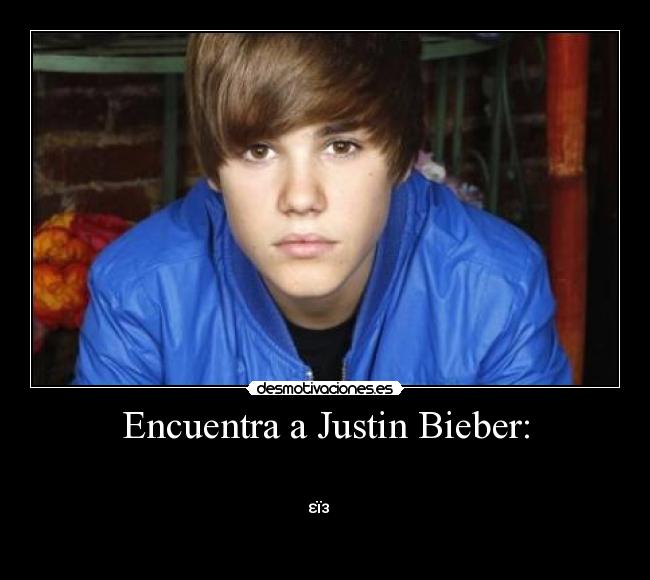 Encuentra a Justin Bieber: -