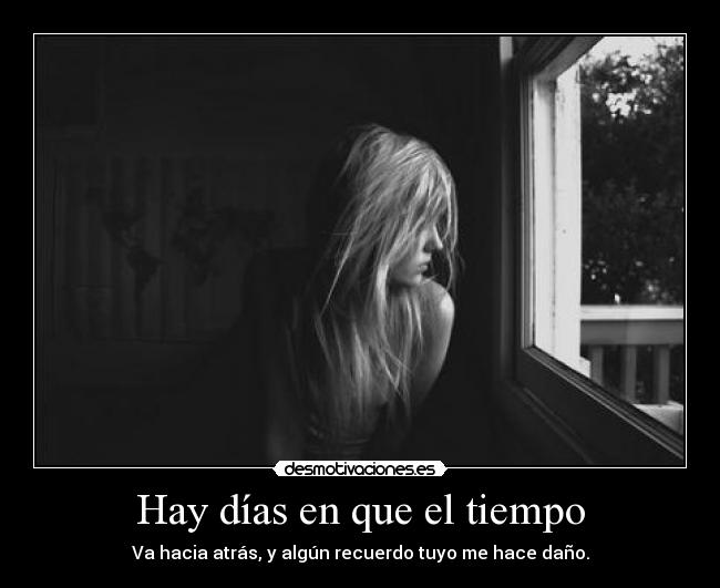 Hay días en que el tiempo -