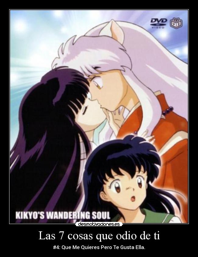 Las 7 cosas que odio de ti - #4: Que Me Quieres Pero Te Gusta Ella.