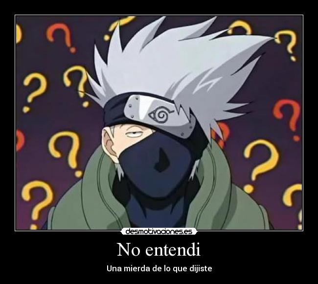 No entendi - Una mierda de lo que dijiste