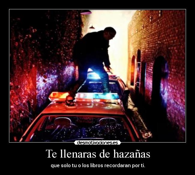 Te llenaras de hazañas -