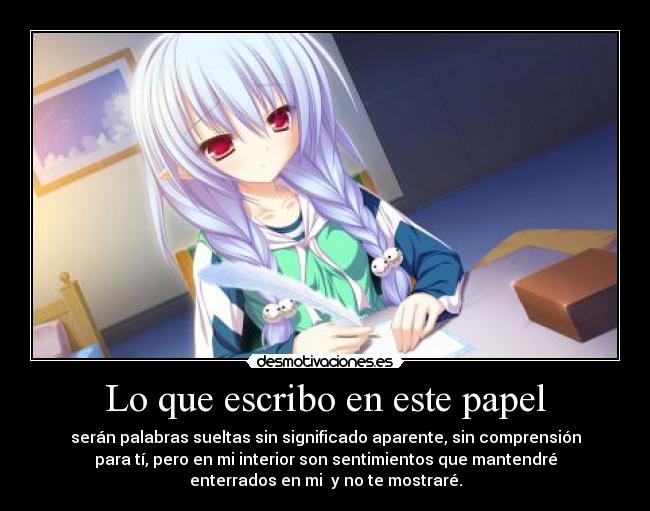 Lo que escribo en este papel -