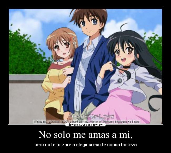 No solo me amas a mi, - 