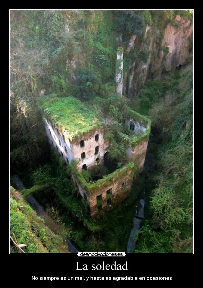 La soledad - No siempre es un mal, y hasta es agradable en ocasiones