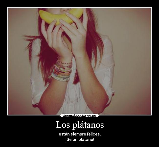Los plátanos -