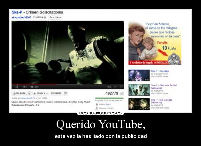 Querido YouTube, - esta vez la has liado con la publicidad
