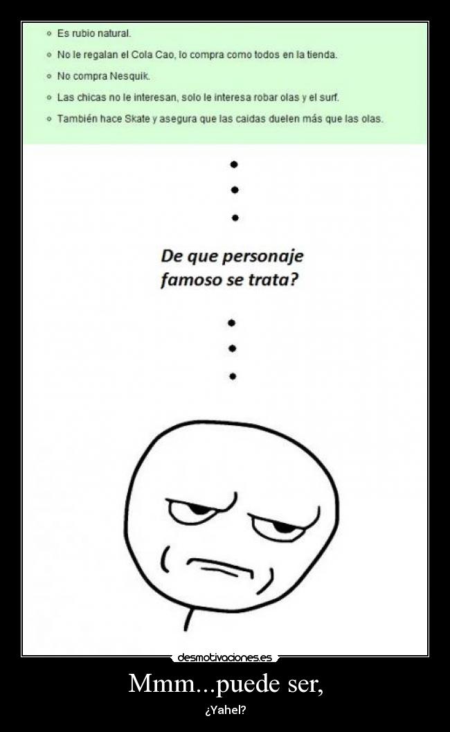 Mmm...puede ser, - ¿Yahel?