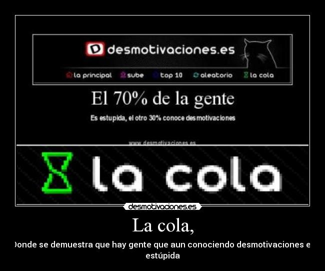 La cola, - 
