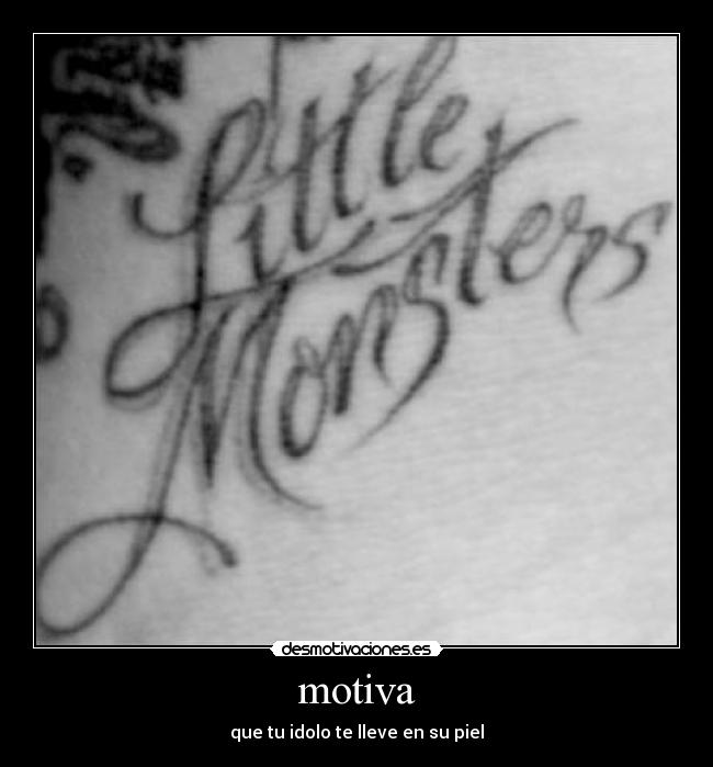 motiva - que tu idolo te lleve en su piel