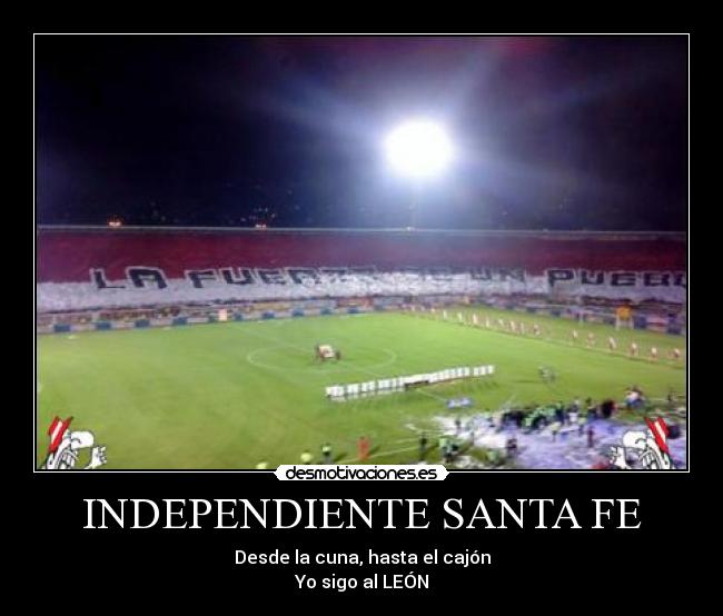 INDEPENDIENTE SANTA FE Desmotivaciones