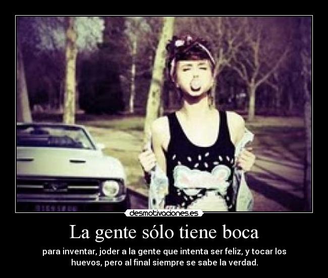 La gente sólo tiene boca - 