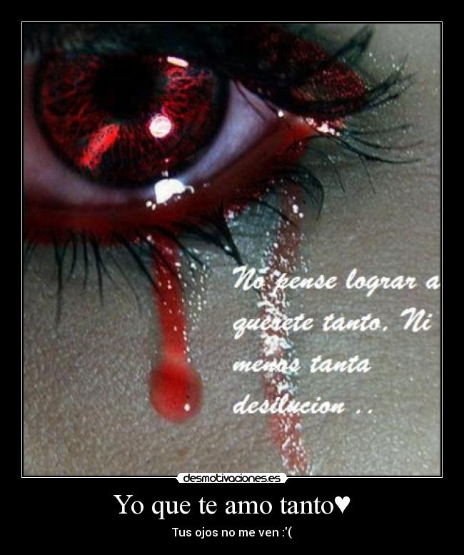 Yo que te amo tanto♥ -