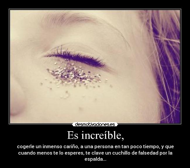 Es increíble, - 