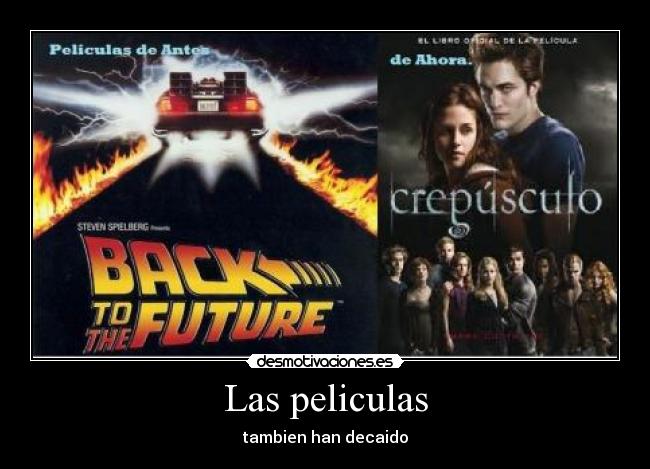 Las peliculas - tambien han decaido