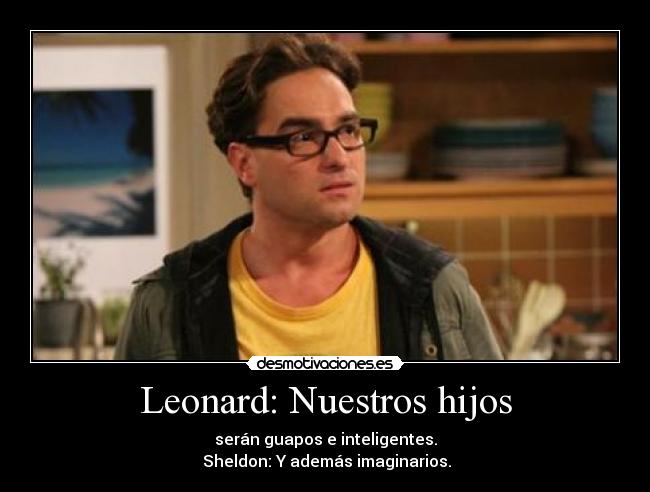 Leonard: Nuestros hijos -