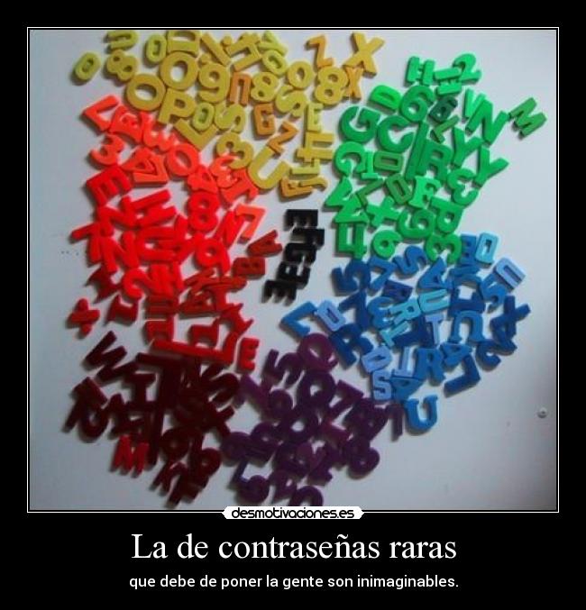 La de contraseñas raras -