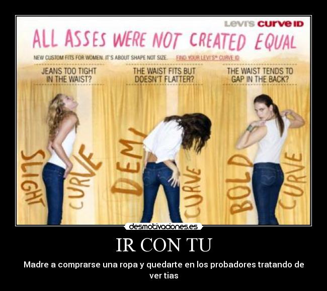 IR CON TU - Madre a comprarse una ropa y quedarte en los probadores tratando de ver tias