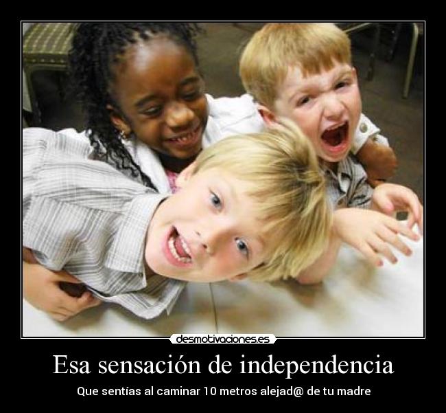Esa sensación de independencia - 