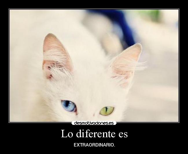 Lo diferente es -