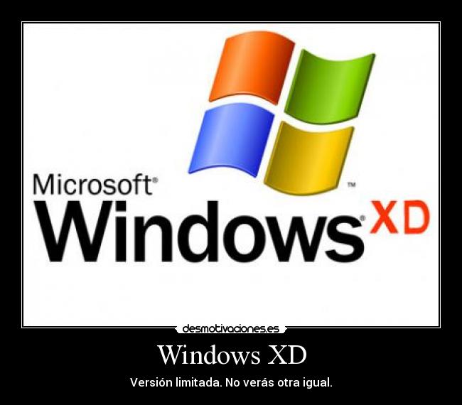 Windows XD - Versión limitada. No verás otra igual.