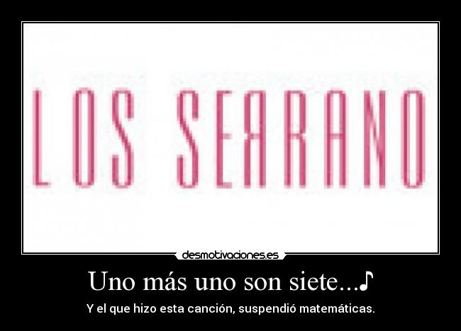 Uno más uno son siete...♪ - 