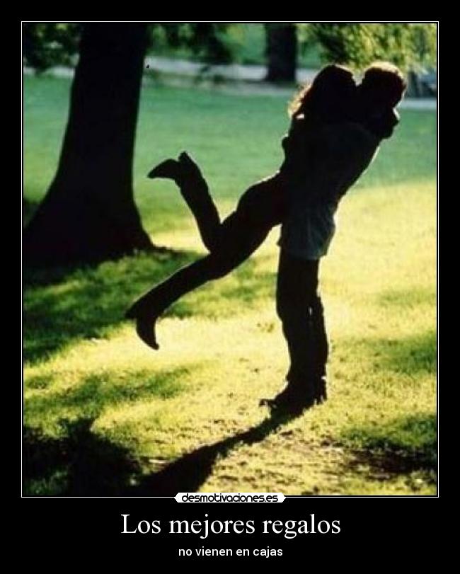 Los mejores regalos - no vienen en cajas