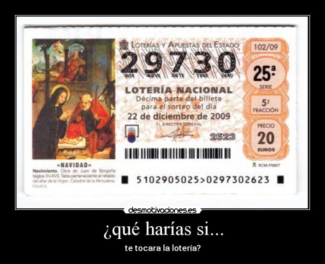 ¿qué harías si... - te tocara la lotería?