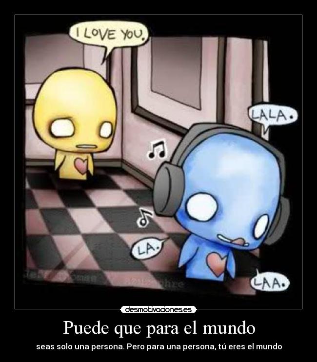 Puede que para el mundo -