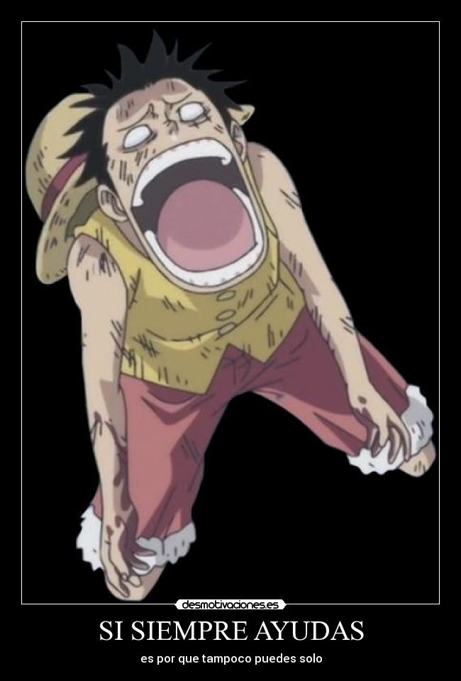 carteles luffy ayuda desmotivaciones