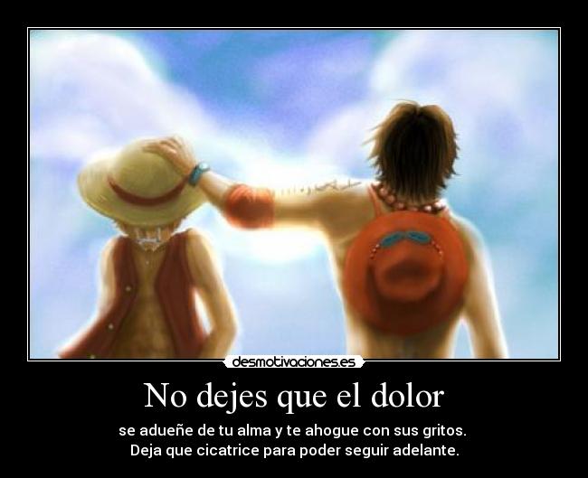 No dejes que el dolor -