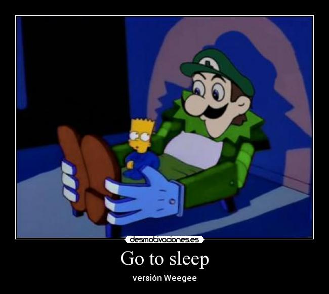 Go to sleep - versión Weegee