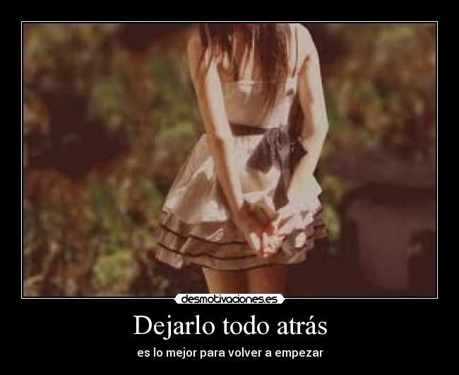 Dejarlo todo atrás -
