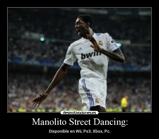 Manolito Street Dancing: - Disponible en Wii, Ps3, Xbox, Pc.