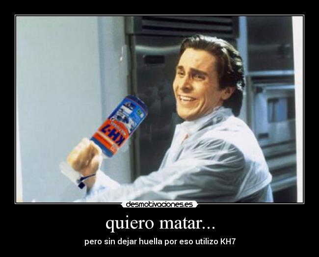quiero matar... - 
