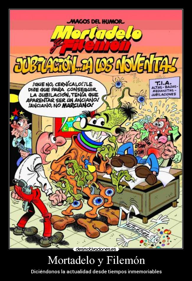 carteles mortadelo filemon comic jubilacion desmotivaciones
