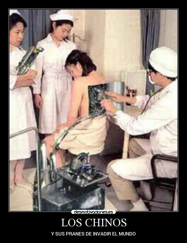 LOS CHINOS - Y SUS PRANES DE INVADIR EL MUNDO