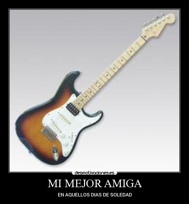 MI MEJOR AMIGA - EN AQUELLOS DIAS DE SOLEDAD