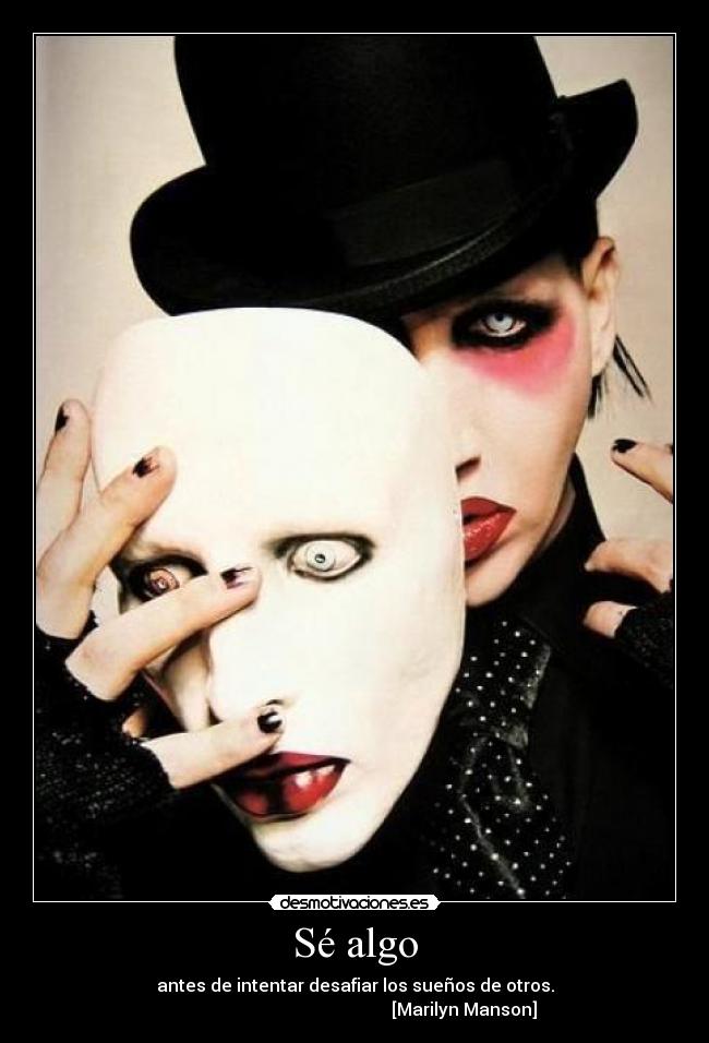 carteles se algo antes intentar desafiar los suenos otros marilyn manson desmotivaciones