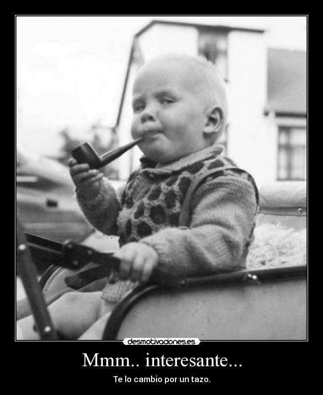 Mmm.. interesante... -