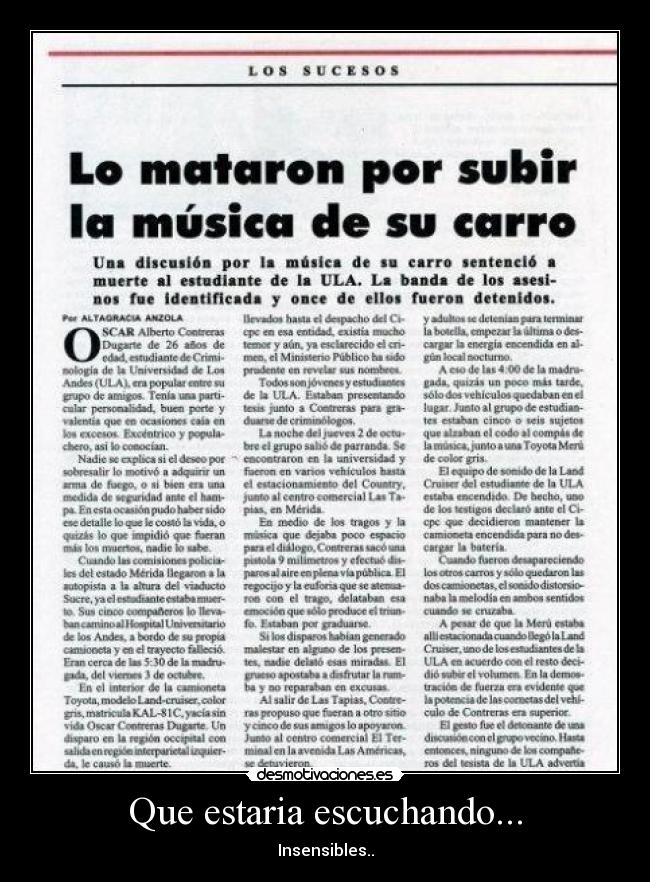 Que estaria escuchando... -