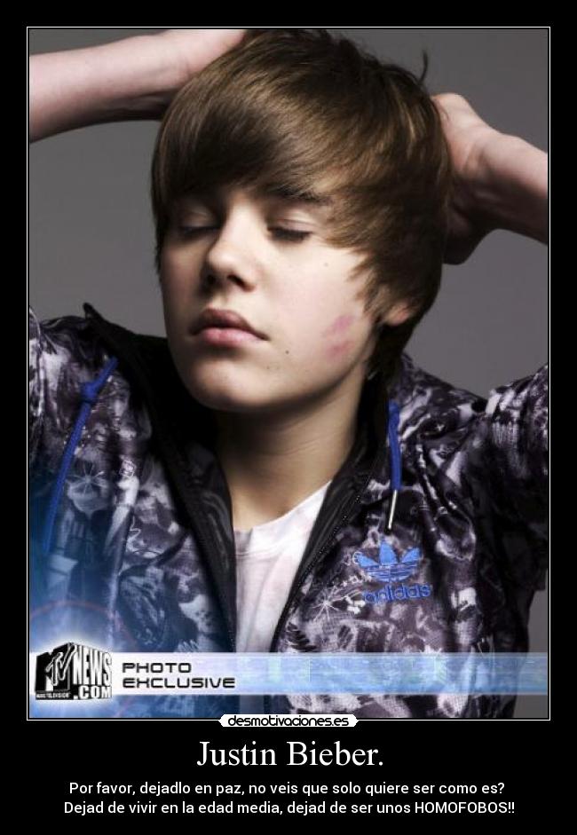 Justin Bieber. -