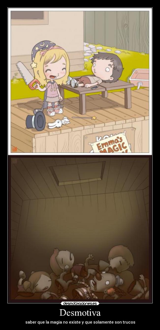 Desmotiva - saber que la magia no existe y que solamente son trucos