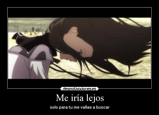 Me iría lejos - solo para tu me vallas a buscar