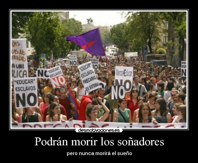 Podrán morir los soñadores - pero nunca morirá el sueño