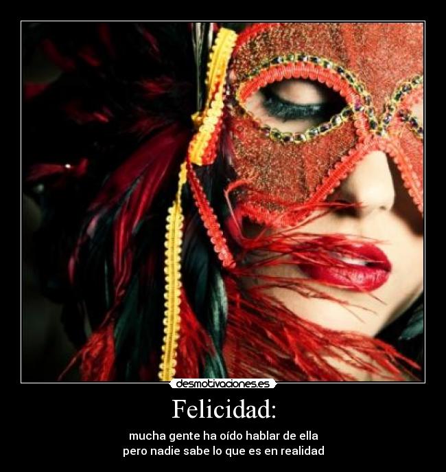 Felicidad: -